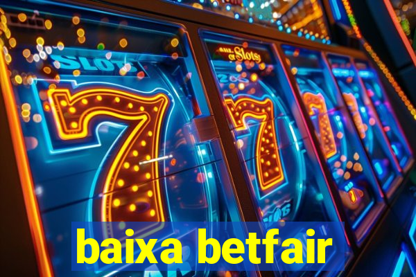 baixa betfair